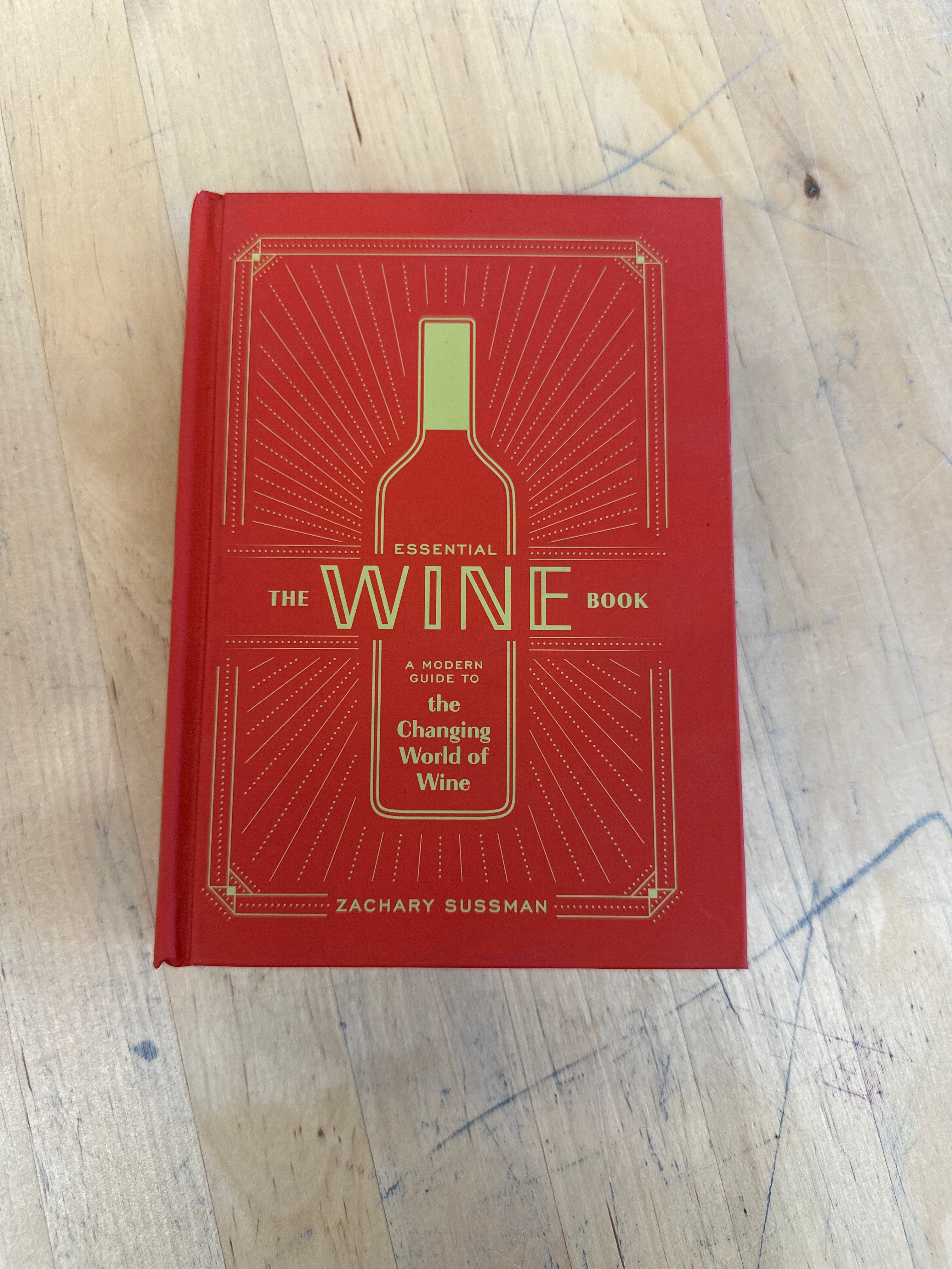 Zachary Sussman, The Essential Wine Book